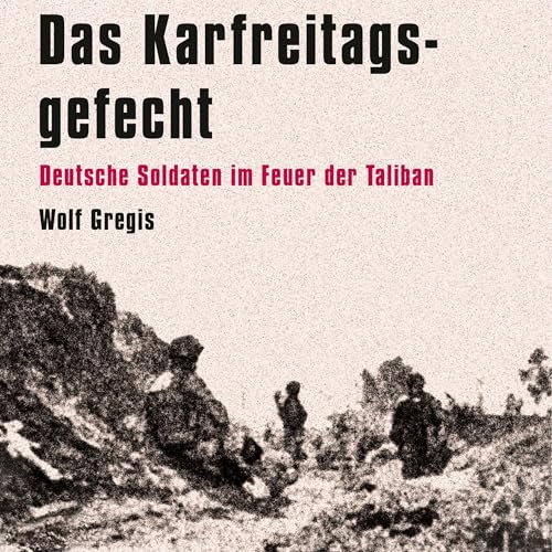 Das Karfreitagsgefecht by Wolf Gregis