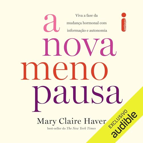 A nova menopausa [The New Menopause]