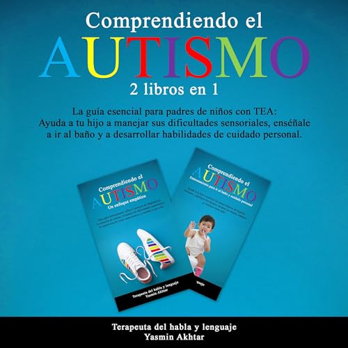 Comprendiendo El Autismo: 2 Libros En 1 [Understanding Autism: 2 Books in 1]
