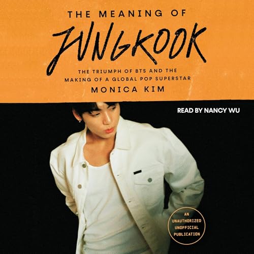 The Meaning of Jungkook by Monica Kim