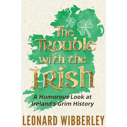 The Trouble with the Irish
