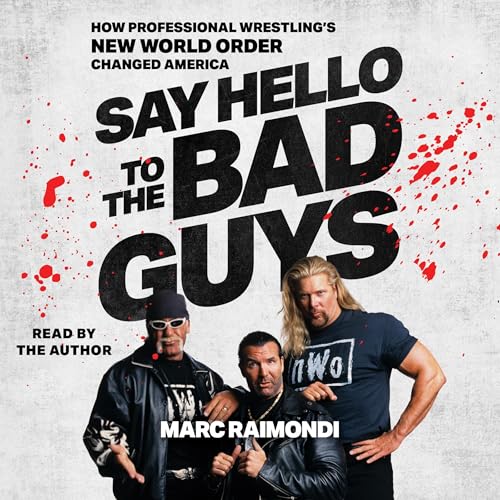 Say Hello to the Bad Guys by Marc Raimondi