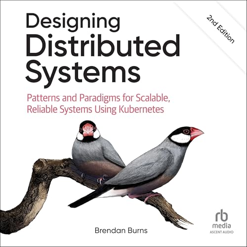 Designing Distributed Systems (2nd Edition)