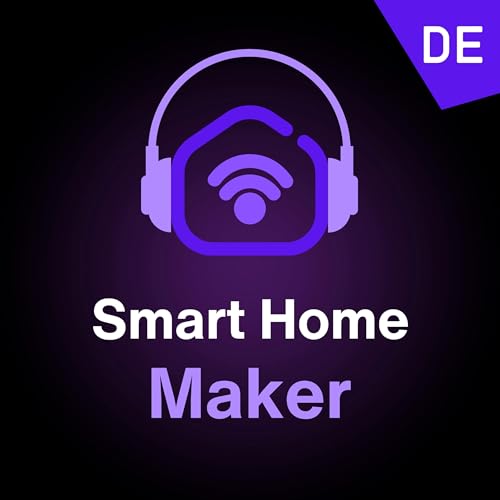 Smart Home Maker Podcast – Dein Talk übers smarte Zuhause 🏡 by Der Smart Home Maker