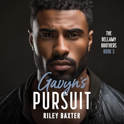 Gavyn's Pursuit by Riley Baxter