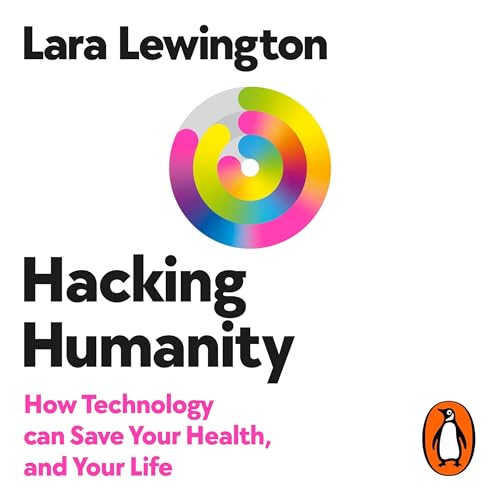Hacking Humanity by Lara Lewington