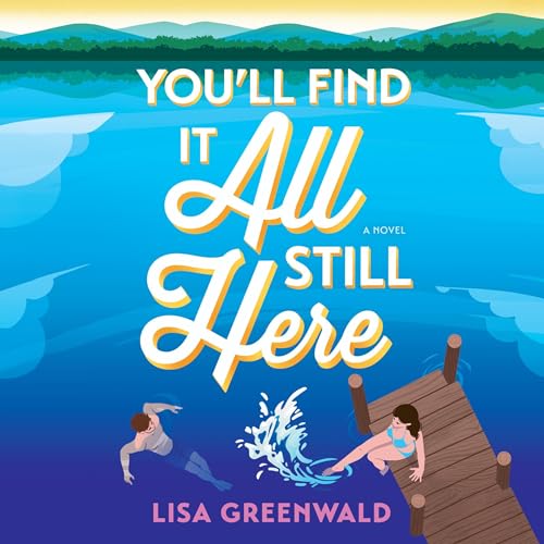 You'll Find It All Still Here