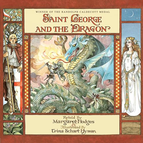 Saint George and the Dragon (Caldecott Medal Winner) by Margaret Hodges