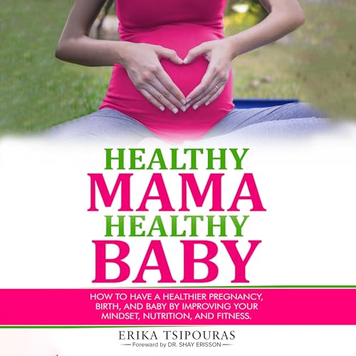 Healthy Mama, Healthy Baby