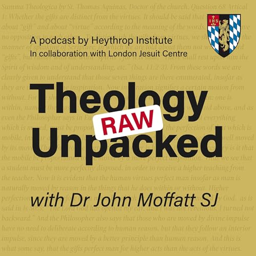 Theology Unpacked: Raw Edition