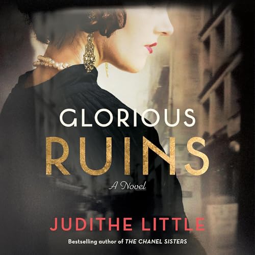 Glorious Ruins by Judithe Little