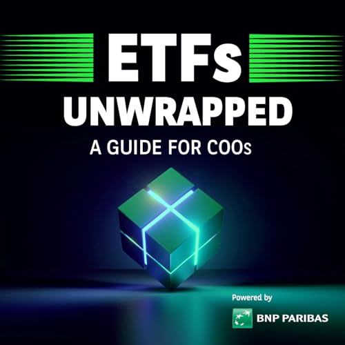 ETFs Unwrapped: A guide for COOs by BNP Paribas - Securities Services