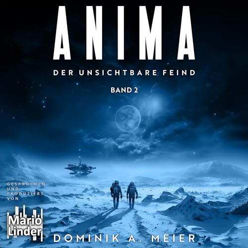 Anima: Band 2: Der unsichtbare Feind [Anima, Volume 2: The Invisible Enemy]