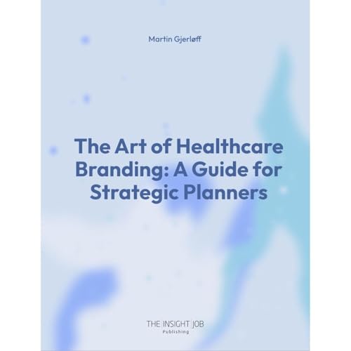 The Art of Healthcare Branding
