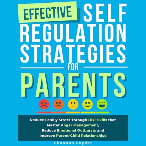 Effective Self Regulation Strategies for Parents