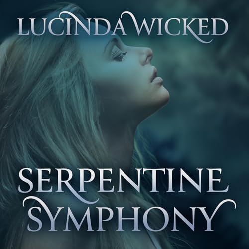 Serpentine Symphony by Lucinda Wicked