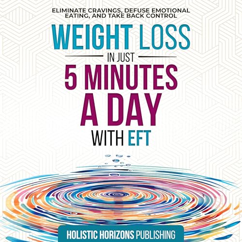 Weight Loss in Just 5 Minutes a Day with EFT
