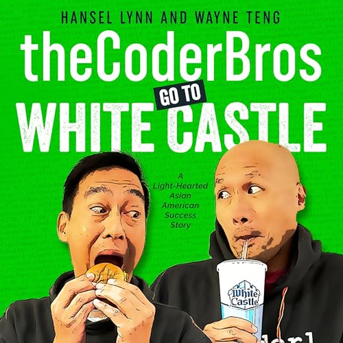 TheCoderBros Go to White Castle by Hansel Lynn