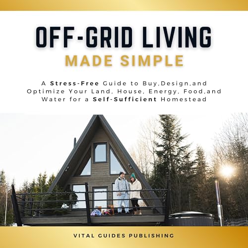 Off-Grid Living Made Simple