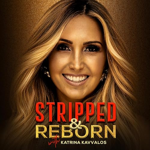 Stripped & Reborn by Katrina Kavvalos