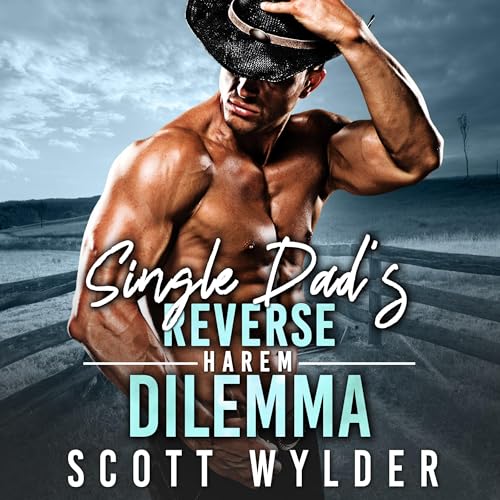 Single Dad's Reverse Harem Dilemma