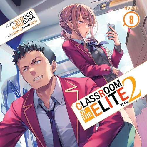 Classroom of the Elite: Year 2 (Light Novel) Vol. 8