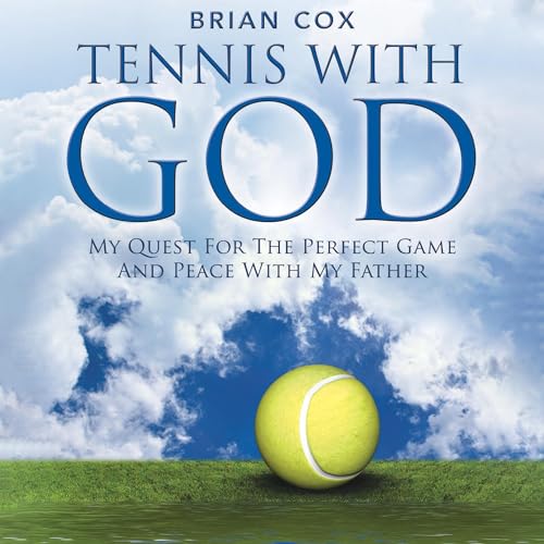 Tennis with God: My Quest for the Perfect Game and Peace with My Father