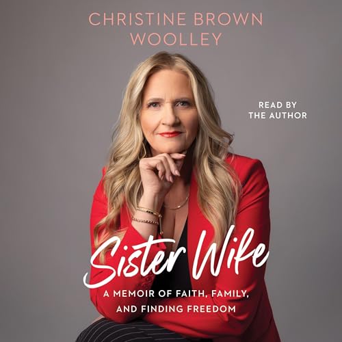 Sister Wife by Christine Brown Woolley
