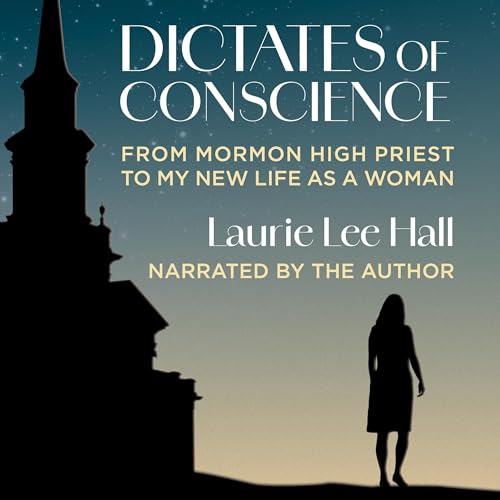 Dictates of Conscience by Laurie Lee Hall