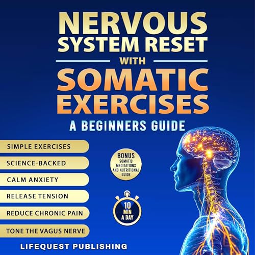 Nervous System Reset with Somatic Exercises: A Beginners Guide