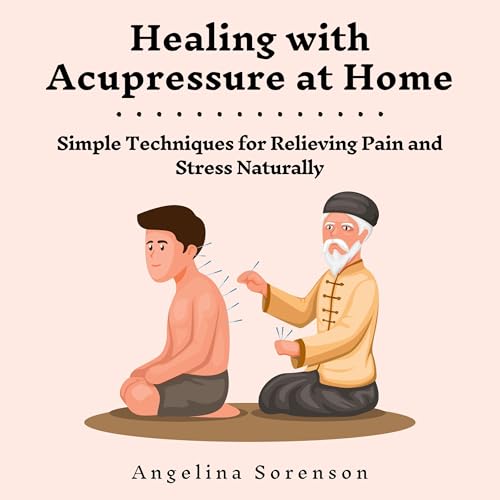 Healing with Acupressure at Home