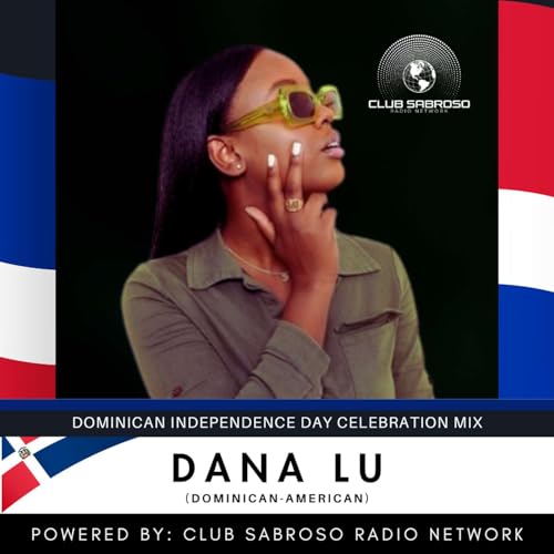DANA LU - DOMINICAN INDEPENDENCE MIX 2025 by Unknown