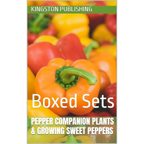 Pepper Companion Plants & Growing Sweet Peppers