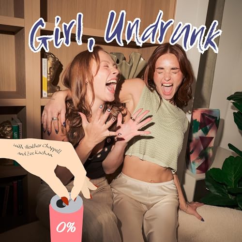 Girl, Undrunk — Sobriety, Unfiltered by Girl Undrunk