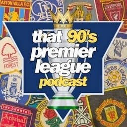 That 90's Premier League Podcast by Outdated Media
