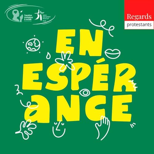 En Espérance - Transition écologique et sociale - Regards protestants