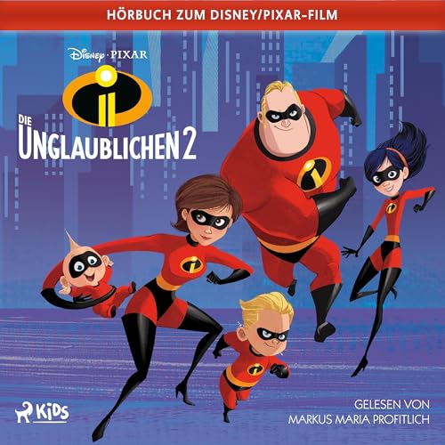 Die Unglaublichen 2: Das Original Hörbuch zum Disney Pixar Film