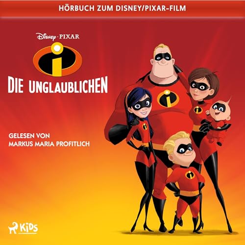 Die Unglaublichen: Das Original Hörbuch zum Disney Pixar Film