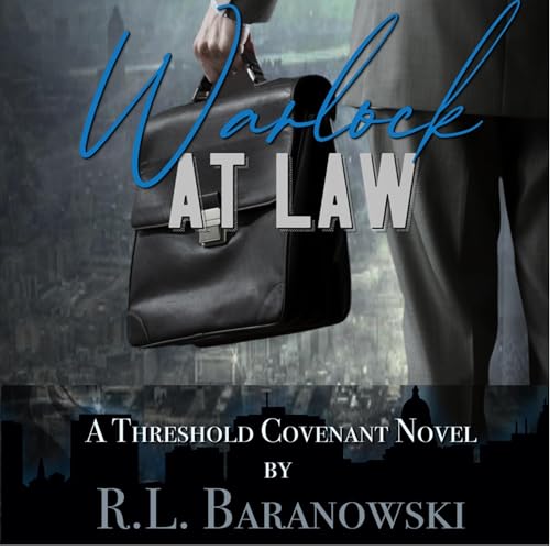 Warlock at Law by R.L. Baranowski