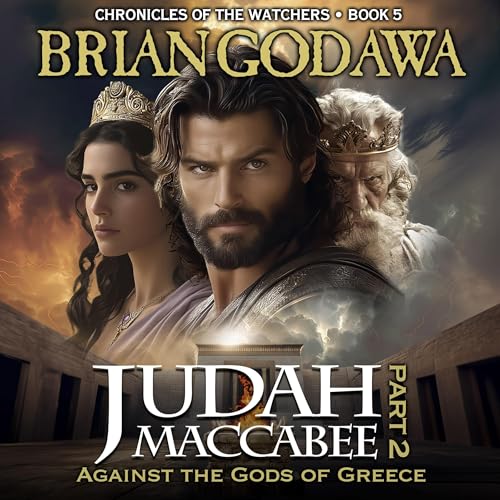 Judah Maccabee, Part 2: Against the Gods of Greece