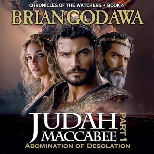 Judah Maccabee, Part 1: Abomination of Desolation