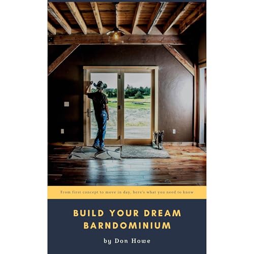Build Your Dream Barndominium by Don Howe