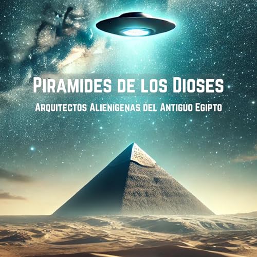 Pirámides de los Dioses [Pyramids of the Gods]