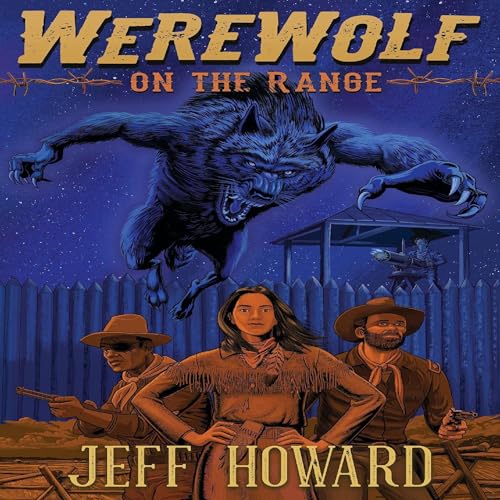 Werewolf on the Range by JEFF HOWARD