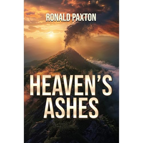 Heaven's Ashes by Ronald Paxton