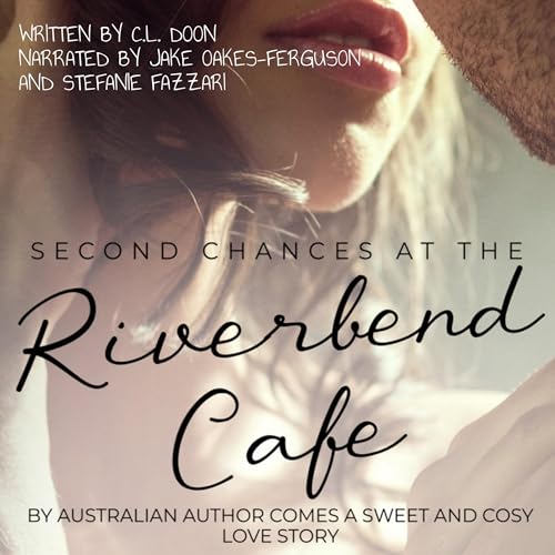 Second Chances at the Riverbend Cafe