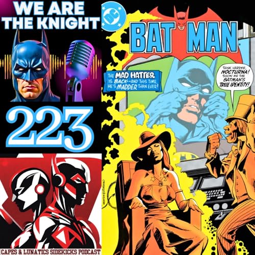 We Are The Knight Ep #223: Batman #378 & #379 by Unknown