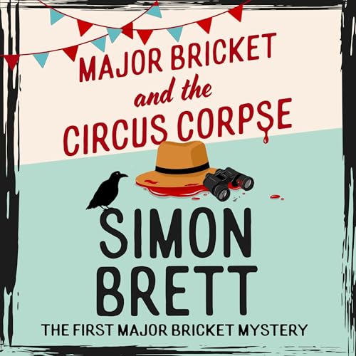 Major Bricket and the Circus Corpse