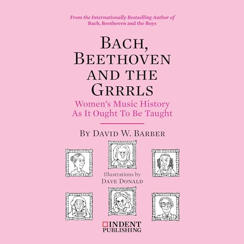 Bach, Beethoven and the Grrrls by David Barber