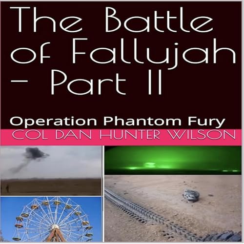 The Battle of Fallujah, Part II: Operation Phantom Fury